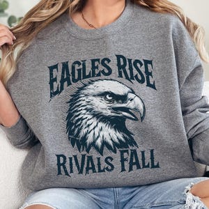 Eagles Rise Rivals Fall Sweatshirt, Eagle School Mascot Sweatshirt, Eagle Mascot Shirt, School Spirit Shirt, Game Day Shirt, Eagle Football