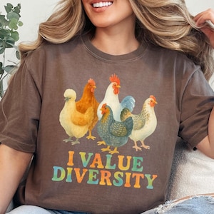 I Value Diversity Shirt, Comfort Colors Chicken Shirt, Humanity Shirt, Vintage Washed Shirt, Chicken Lover Shirt, Watercolor Chicken Shirt