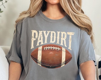Paydirt Football Shirt, Cute Football Shirts, Comfort Colors Football Shirt, Cute Game Day Shirt, Retro Football Shirt, Vintage Football Tee