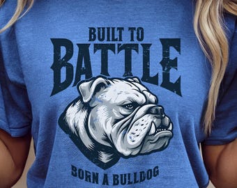 Byggd för att strida Born a Bulldog-tröja, matchdags Bulldogs-tröja, Bulldog-maskottröja, Bulldogs fotboll, Heja Bulldogs-tröja, Bulldog Spirit