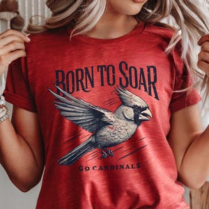 Born to Soar Go Cardinals Shirt, Game Day Cardinal Shirt, Cardinal Mascot Shirt, Cardinal Football, Go Cardinals Shirt, Cardinals Tshirt
