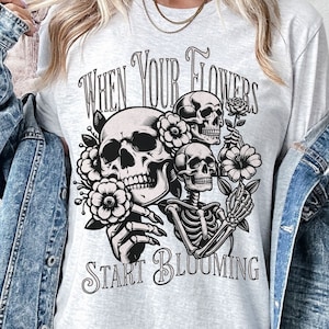 When Your Flowers Bloom Skeleton Shirt, Plant Mom Shirt, Plant Lover Shirt, Monstera Plant Shirt, Skeleton Plant Shirt, Flower Garden Shirt