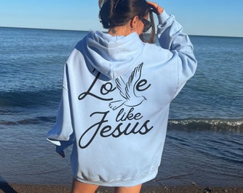 Love Like Jesus Hoodie, Christian Hoodie, Christian Sweatshirt, Jesus Hoodie, Trendy Hoodie, Bible Verse Shirt, Aesthetic Clothing