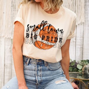 Small Town Big Pride Basketball Shirt, Basketball Tshirt, Basketball Mom Shirt, School Spirit, Vintage Basketball Tee, Retro Basketball