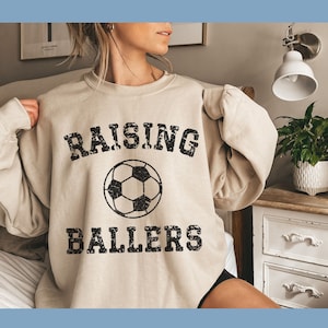 Raising Ballers Sweatshirt, Game Day Sweatshirt, Soccer Mom Sweatshirt, Funny Soccer Shirt, Raising Ballers Shirt, Soccer Mama, Soccer Gift