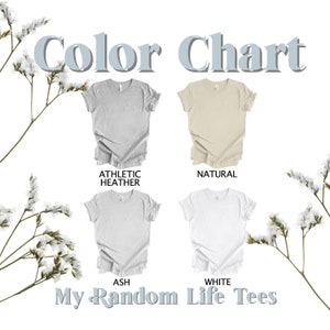 May include: Color chart showing four different t-shirt colors: Athletic Heather, Natural, Ash, and White. The text "My Random Life Tees" is at the bottom of the image.