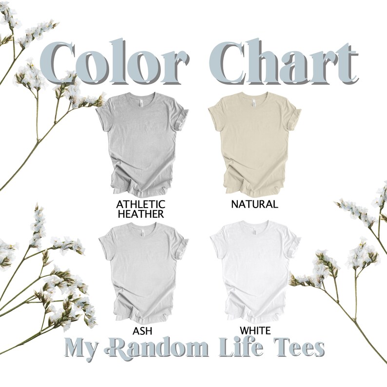 May include: Color chart showing four different t-shirt colors: Athletic Heather, Natural, Ash, and White. The text "My Random Life Tees" is at the bottom of the image.