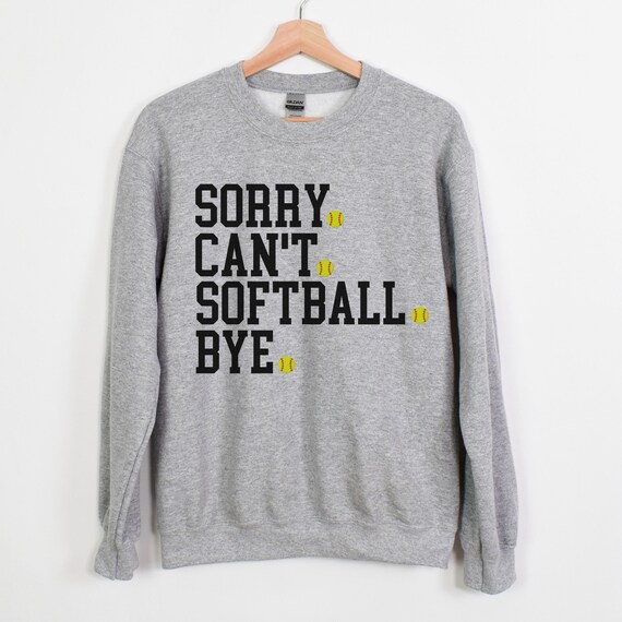 Sorry I Can't I Have Softball Funny Softball Player T-Shirt Sorry I Can't I Have Softball Funny Softball Player T-Shirt