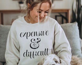 Sudadera costosa y difícil, camisa divertida, camisa sarcástica, cuello redondo divertido de la vida de mamá, suéter lindo de la esposa, camisa de cita, regalos divertidos