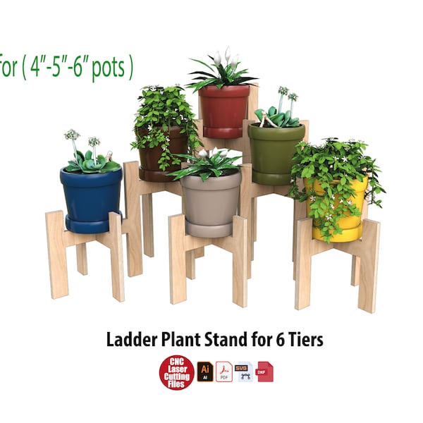 Ladder Plant Stand Pot Holder Cnc and Laser Cutting Files for 4-5-6 inch Pots