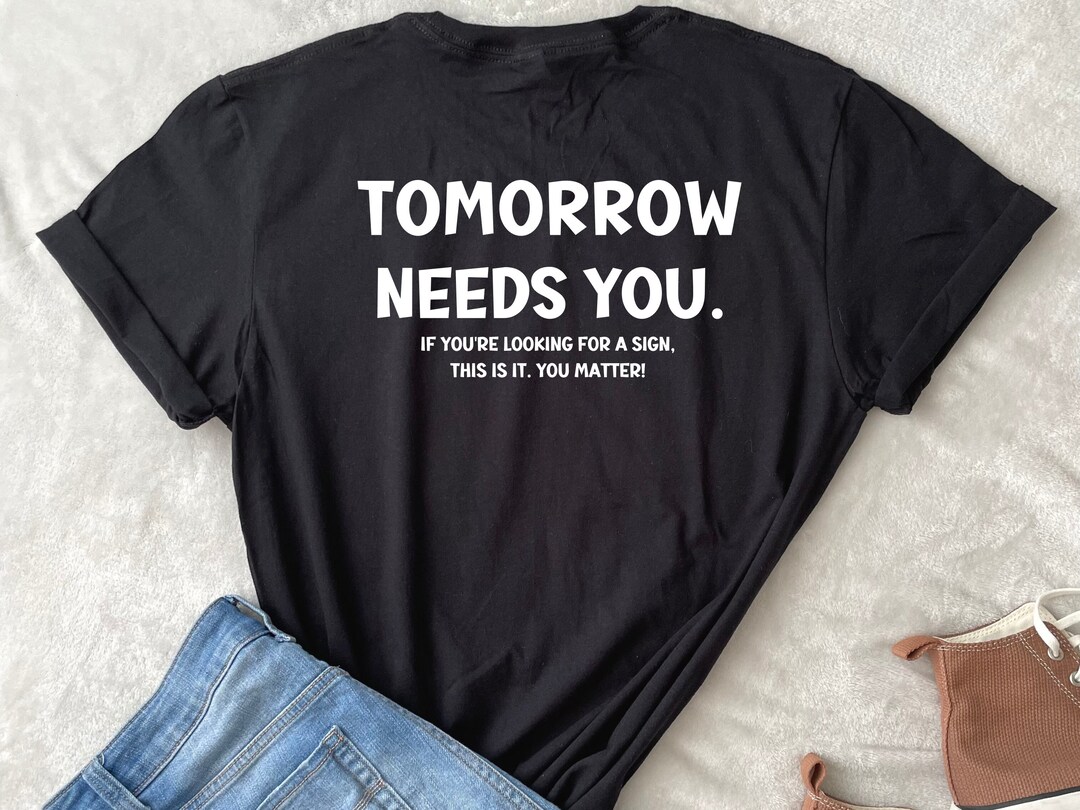 Tomorrow Needs You Mental Health You Matter This is Your - Etsy