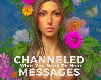 Psychic Channeled Messages: Spiritual Guidance Reading