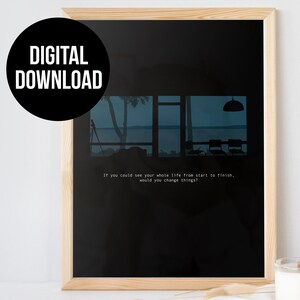 If you could see your whole from life start to finish, Lake View, Guess the Movie Quote, Digital File