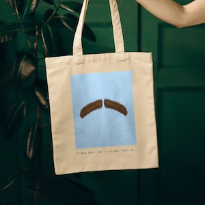C&#39;mon Mav, Don&#39;t think just do, Mustache, Guess the Movie Quote, Cotton Canvas Tote Bag
