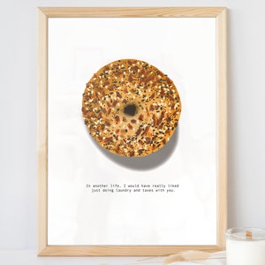 Laundry and Taxes with you, Everything Bagel, Guess the Movie Quote, Hand drawn Print Poster
