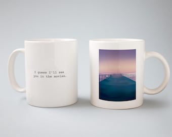 I&#39;ll see you in the Movies, Dock at Sunset, Hollywood, Guess the Movie Quote, White Coffee Mug