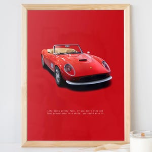 Red Ferrari, Life Moves Pretty Fast, Guess the Movie Quote, Hand drawn Print Poster
