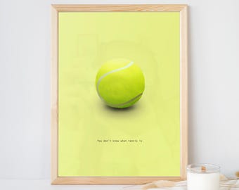 Tennis Ball, You don't know what tennis is, Guess the Movie Quote, Hand drawn Print Poster