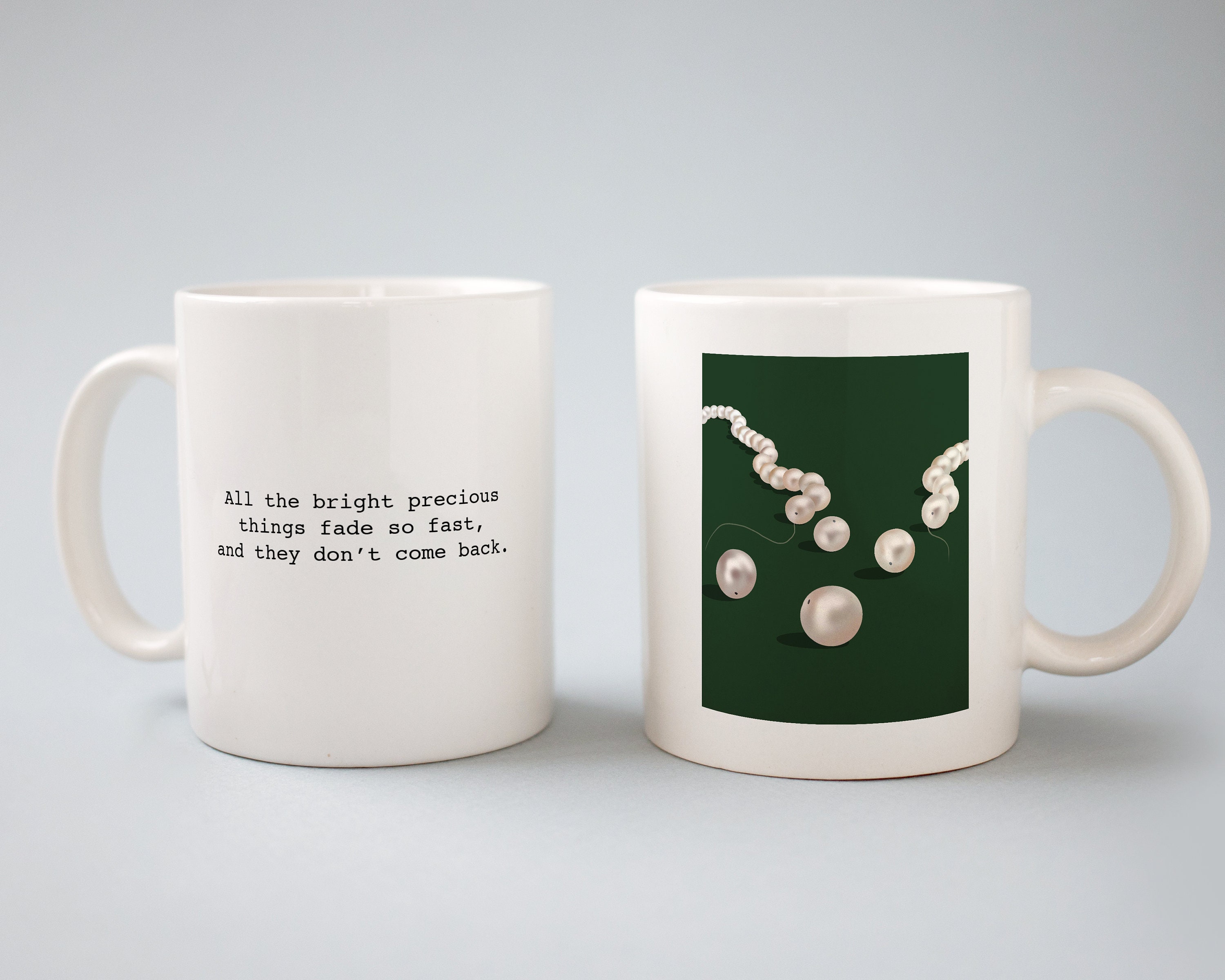 Pearl Necklace, All the bright things fade so fast, Guess the Movie Quote, White Coffee Mug