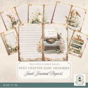 May include: A collection of vintage-style junk journal papers. The pages feature illustrations of bunnies, flowers, and a typewriter. The text on the pages reads "The Next Chapter" and "Next Chapter Baby Memories". The paper size is 8.5 x 11 inches.