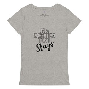 Christian That Slays Womens basic organic t-shirt, Christian clothes, Christian shirts, Gospel shirt, Women shirts, Inspiration shirts image 4