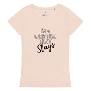 Christian That Slays Womens basic organic t-shirt, Christian clothes, Christian shirts, Gospel shirt, Women shirts, Inspiration shirts image 6