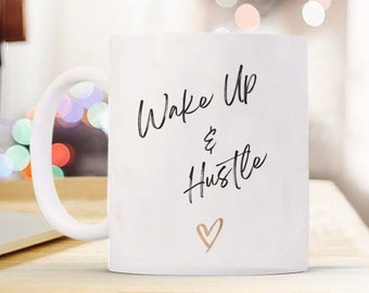 Wake up & Hustle Mug Cadeau de motivation Nouveau propriétaire d'entreprise Mug Self Care Mug Boss Babe Mug