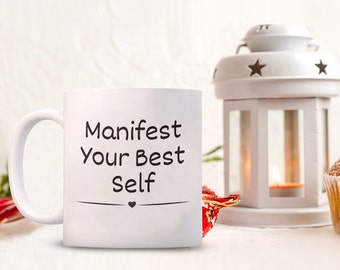 Manifestez votre meilleur soi Mug Loi de l'attraction Mug Motivational Office Gift Mug Empowerment Mug Manifestant des affirmations positives Mug