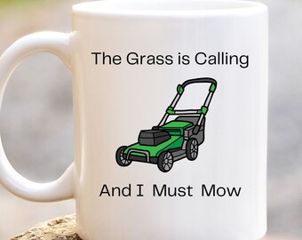 Tasse à café pour papa The Grass is Calling Lawn Mower Mug for Dad Father's Day Mug Idea for Landscaper Mug Dad's Birthday Idea