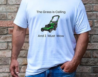 Shirt for Dad Lawn Mower Tshirt The Grass is Calling T-Shirt for Men Fathers Day Shirt for Dad Birthday Shirt for Man