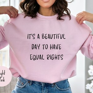 Feminist Sweatshirt Equal Rights Shirt Pro Choice Sweatshirt Feminism Gift Womens Rights Tee Reproductive Rights Human Rights Activist Shirt