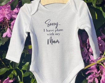 Sorry I Have Plans With Mum Baby Vest - New Mum Gift
