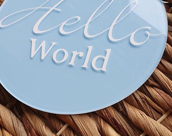 Personalized Baby Announcement Plaque: Hello World Acrylic Sign