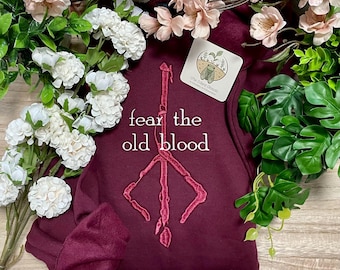 Bloodborne Fear the Old Blood Embroidered Sweatshirt – Soulslike Apparel – Horror RPG-Inspired