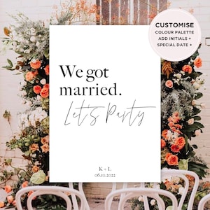 Aanpassen - we zijn getrouwd. Laten we feesten | Bruiloft teken | Minimalistische digitale print | ALLEEN DIGITAAL ONTWERP