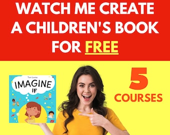 5 COURSE BUNDLE | Create and Self Publish a Children's Book Using Canva & KDP: Watch the process from start to finish | Extra insider tips