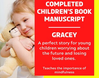Done-for-you Children's Book Manuscript | Buy the Copyrights of a Completed Story Book | Gracey, Story for Worry or Grief