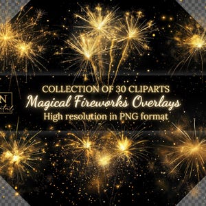 Może przedstawiać: Cyfrowa kolekcja 30 magicznych nakładek fajerwerków w formacie PNG. Obraz przedstawia złote fajerwerki na czarnym tle. Tekst zawiera "Collection of 30 Cliparts" i "Magical Fireworks Overlays".