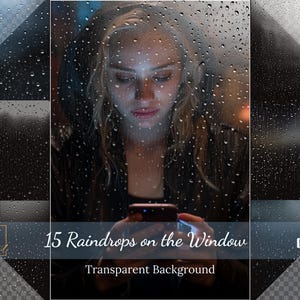 Puede incluir: Una mujer mirando su teléfono a través de una ventana con gotas de lluvia. El texto "15 Raindrops on the Window" y "Transparent Background" es visible en la parte inferior de la imagen.
