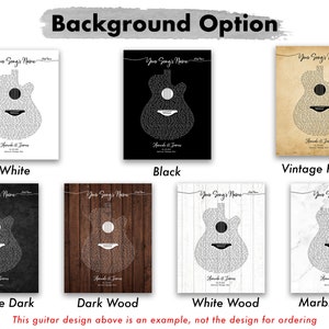 May include: A collage of ten different background options for a personalized guitar print. The guitar is made of song lyrics and is shown on a white, black, vintage paper, vintage dark, dark wood, white wood, and marble stone background.