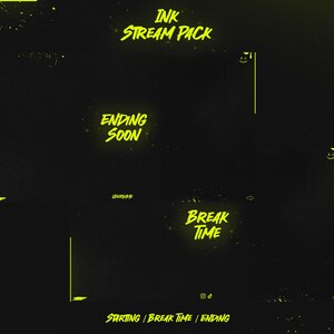 May include: A black and yellow digital stream pack with the text "INK STREAM PACK" in yellow. The pack includes four different screens: "STARTING", "BREAK TIME", "ENDING SOON", and a blank screen. The screens have a grunge aesthetic with yellow paint splatters.