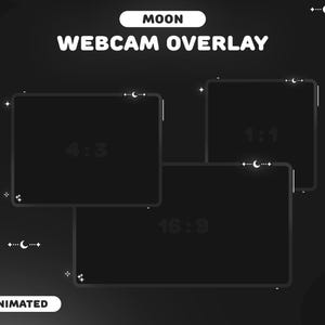 May include: A black and white animated webcam overlay design with the word "MOON" at the top. The text "WEBCAM OVERLAY" is centered below the moon text. The design includes three rectangular frames with aspect ratios of 4:3, 1:1, and 16:9.