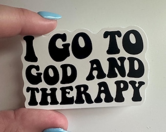 I Go To God and Therapy Sticker: Inspirational Waterproof Vinyl Decal