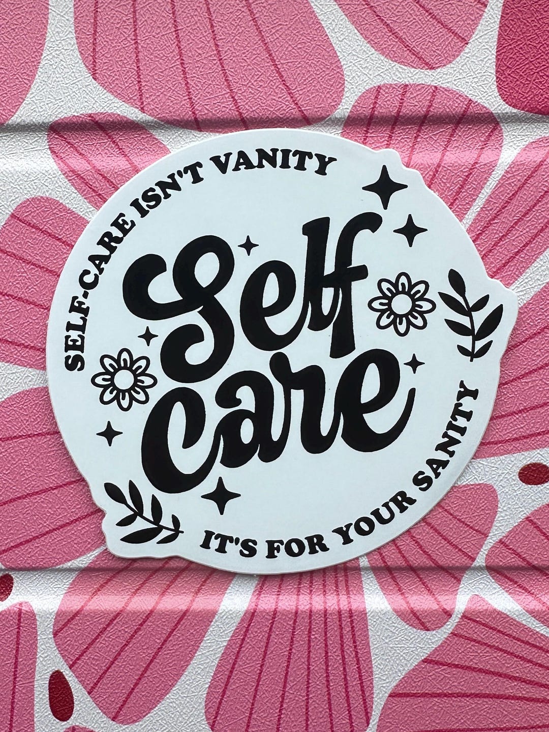 Self Care Isn't Vanity Sticker: Mental Health Vinyl Decal - Etsy