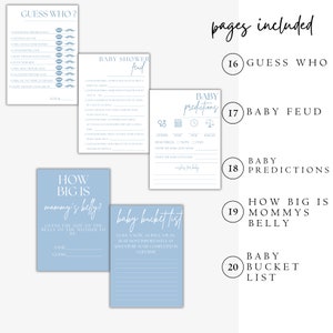 May include: A set of printable baby shower game cards with blue and white text. The games include "Guess Who", "Baby Feud", "Baby Predictions", "How Big is Mommy's Belly", and "Baby Bucket List".
