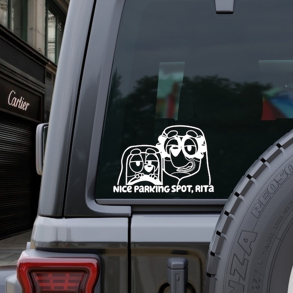 Nice parking spot Rita- Decal, Sticker, Car, Laptop, Tumbler, Journal, Notebook, Bluey, Cute, Funny, Old Ladies