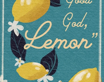 May include: A blue background with a white border features a stylized illustration of lemons and white flowers. The text "Good God, Lemon" is written in a cursive font.