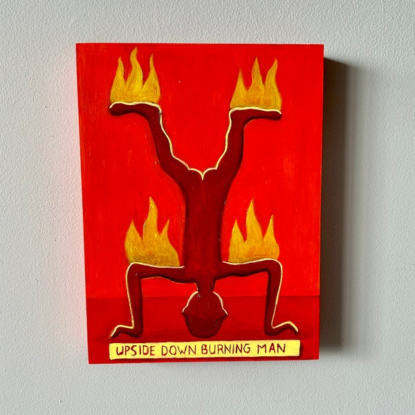 Upside down burning man painting. Red hot man on fire. 9x12 inch contemporary art. Counter culture folk art.