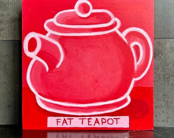 Fat Teapot painting. Pink teapot wall art. Funny folkart. Porter Street studios art.