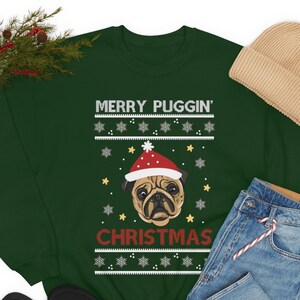 Funny Ugly Christmas Sweater - Merry Puggin&#39; Christmas -Perfect Xmas Sweatshirt Gift for Dog Lovers, Pug Lovers- Unisex Heavy Blend Crewneck
